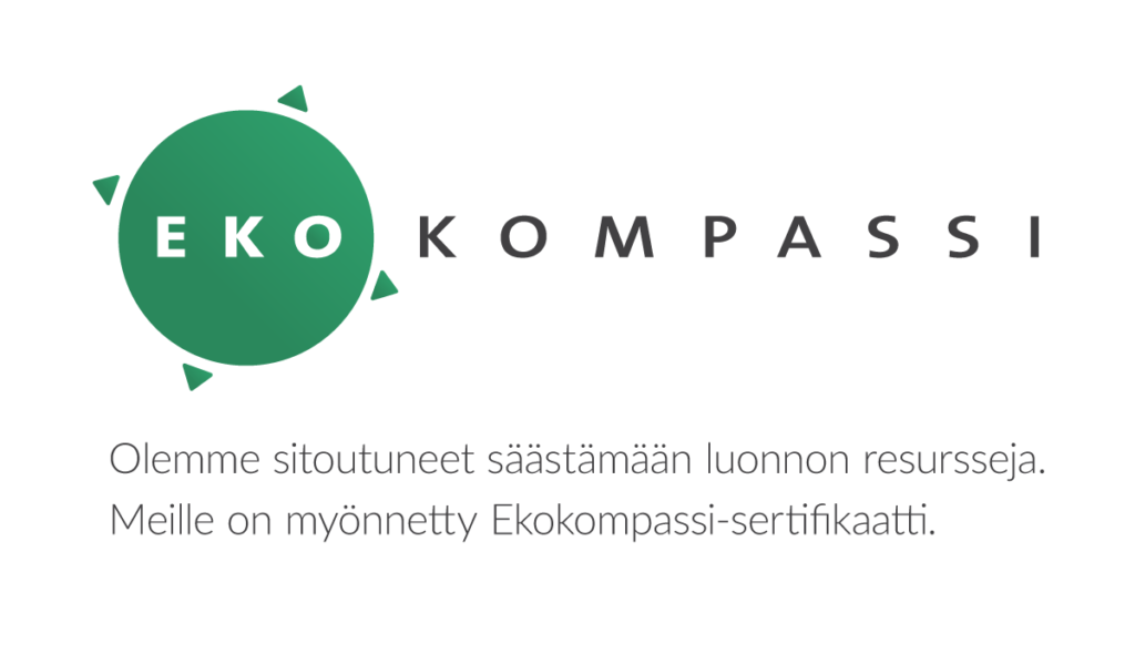 Vastuullisuus - ekokompassi sertifikaatti: Olemme sitoutuneet säästämään luonnon resursseja. Meille on myönnetty Ekokompassi-sertifikaatti